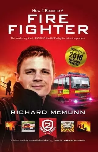 How to Become a Firefighter: The Ultimate Insider's Guide cover