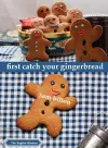 First Catch Your Gingerbread cover