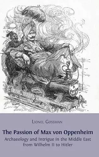 The Passion of Max von Oppenheim cover