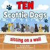 Ten Scottie Dogs cover