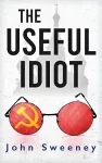 The Useful Idiot cover