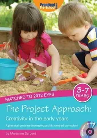 The Project Approach: Creativity in the Early Years cover