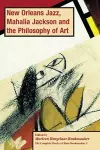 New Orleans Jazz, Mahalia Jackson and the Philosophy of Art, PB (vol2) cover