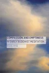 Compassion and Emptiness in Early Buddhist Meditation cover