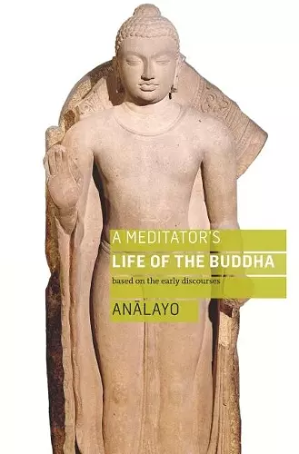 A Meditator's Life of the Buddha cover