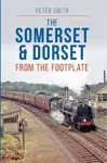 The Somerset & Dorset from The Footplate Reprint cover