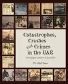 Catastrophes, Crashes and Crimes in the UAE cover