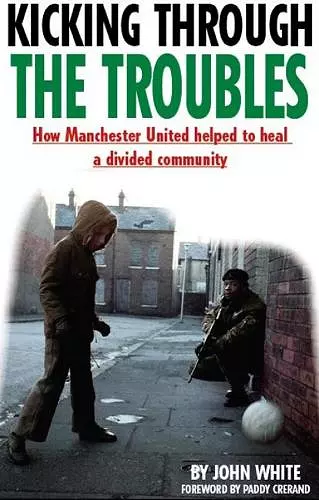 Kicking Through the Troubles cover