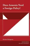 Does Armenia Need a Foreign Policy? cover