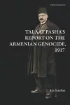 Talaat Pasha's Report on the Armenian Genocide [Expanded Edition] cover