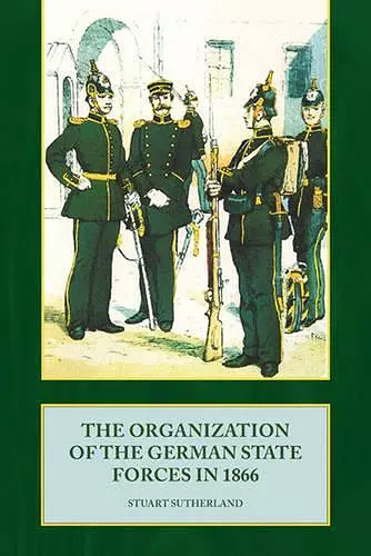 The Organization of the German State Forces in 1866 cover