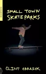 Small Town Skateparks cover