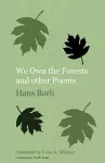 We Own the Forests and Other Poems cover