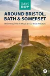 Days Out Around Bristol, Bath & Somerset cover