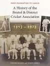 A History of the Bristol & District Cricket Association cover