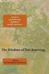 The Wisdom of Not-Knowing cover