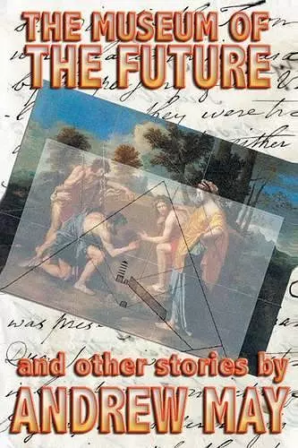 The Museum of the Future and Other Stories cover