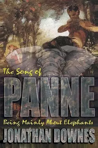 The Song of Panne (Being Mainly about Elephants) cover