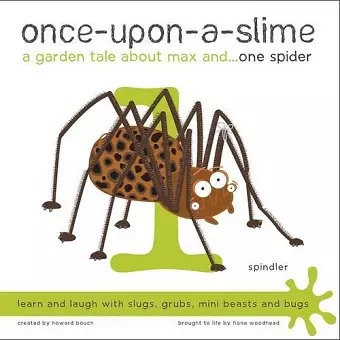 Once-Upon-a-Slime, a Garden Tale About Max and - One Spider cover