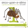 Once-Upon-a-Slime, a Garden Tale About Max and - One Spider cover