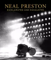 Neal Preston: Exhilarated And Exhausted cover
