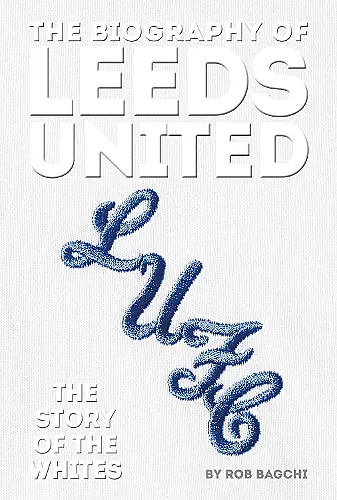 The Biography of Leeds cover