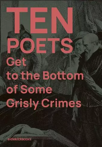 Ten Poets Get to the Bottom of Some Grisly Crimes cover