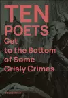 Ten Poets Get to the Bottom of Some Grisly Crimes cover