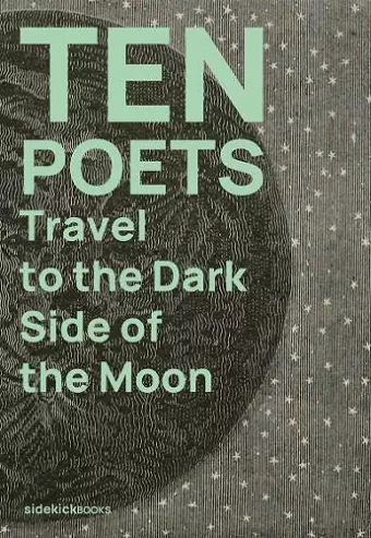 Ten Poets Travel to the Dark Side of the Moon cover