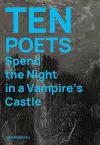 Ten Poets Spend the Night in a Vampire's Castle cover