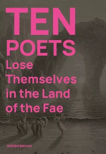 Ten Poets Lose Themselves in the Land of the Fae cover