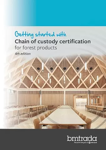 Getting started with Chain of custody certification for forest products 4th edition cover