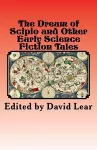 The Dream of Scipio and the Other Early Science Fiction Tales cover