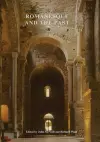 Romanesque and the Past cover