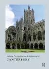 Medieval Art, Architecture & Archaeology at Canterbury cover