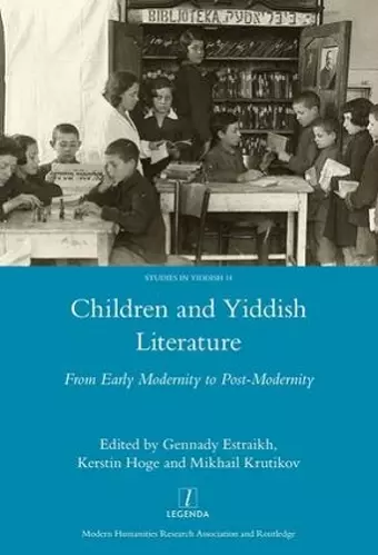 Children and Yiddish Literature From Early Modernity to Post-Modernity cover