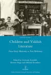 Children and Yiddish Literature From Early Modernity to Post-Modernity cover