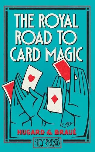 The Royal Road To Card Magic cover