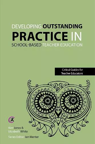 Developing outstanding practice in school-based teacher education cover