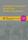 International Perspectives on Early Years Workforce Development cover