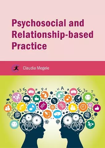 Psychosocial and Relationship-based Practice cover
