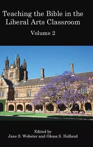 Teaching the Bible in the Liberal Arts Classroom, Volume 2 cover