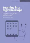 Learning in a Digitalized Age: Plugged in, Turned on, Totally Engaged? cover