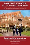 Boarding Schools: All You Need to Know: Based on 500+ Interviews with Schools, Top Educational Consultants, Students and Parents cover