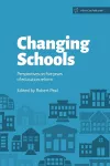 Changing Schools: Perspectives on Five Years of Education Reform cover