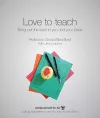 Love to Teach: Bring Out the Best in You and Your Class cover