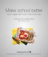 Make School Better: Have a Bigger Say in Your Child's School Day cover