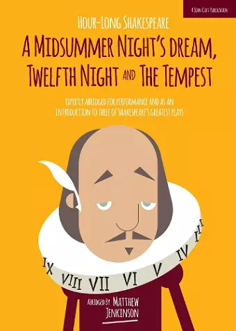 Hour-Long Shakespeare Volume III (A Midsummer Night's Dream, Twelfth Night and the Tempest) cover