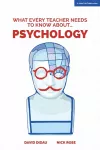 What Every Teacher Needs to Know about Psychology cover