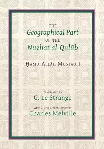 The Geographical Part of the Nuzhat al-qulūb cover